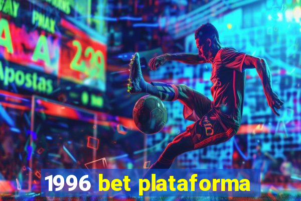 1996 bet plataforma